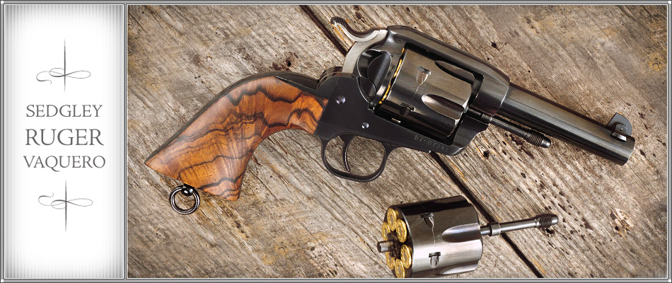 Sedgley Ruger Vaquero